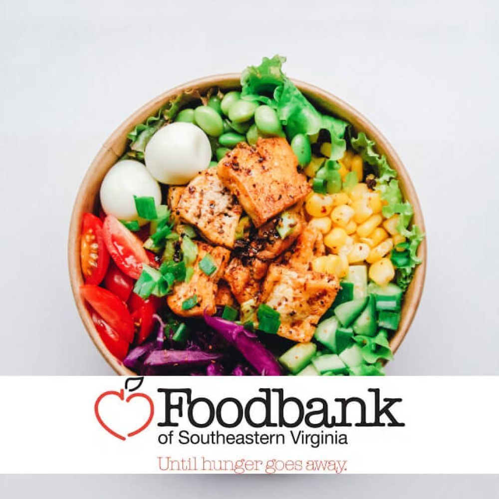 Fresh salad bowl with chicken, veggies, logo of Foodbank of Southeastern Virginia, Until hunger goes away.