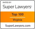 Super Lawyers Top 100 Virginia badge from SuperLawyers.com, highlighting recognized legal professionals in Virginia.